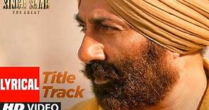 Lyrical: Singh Saab the Great (Title Track) | Sunny Deol | Amrita Rao, Urvashi Rautela ,Prakash Raj