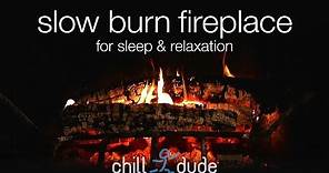 Slow Burn Fireplace for Sleep and Relaxation