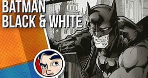 Batman: Black and White - What's the Other Side of Batman? - Complete Story | Comicstorian