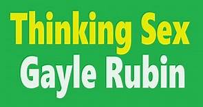 Summary of Thinking Sex by Gayle Rubin