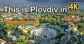 Plovdiv Bulgaria - The Very Best in 4k