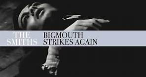 The Smiths - Bigmouth Strikes Again (Official Audio)