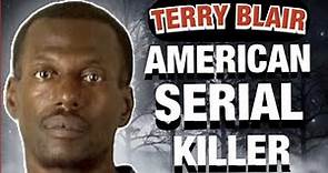 Terry Blair - American Serial Killer