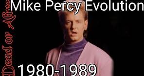 Mike Percy Evolution 1980-1989 Band: Dead or Alive