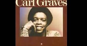 Carl Graves - Classic Hits (Baby Hang Up the Phone, The Next Best Thing & Be Tender With My Love)