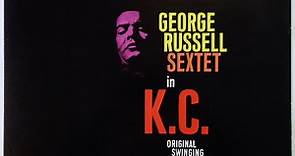 The George Russell Sextet - George Russell Sextet In K.C.