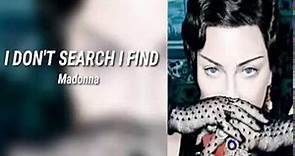 Madonna - I Don't Search I Find (Official Lyric Video)