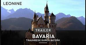 BAVARIA - TRAUMREISE DURCH BAYERN | Trailer