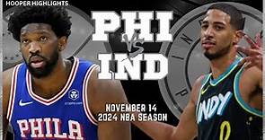 Philadelphia 76ers vs Indiana Pacers Full Game Highlights | Nov 14 | 2024 NBA Season