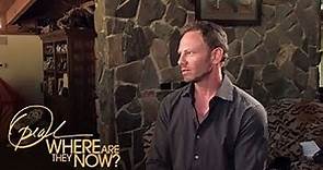 Ian Ziering: "Fame Is a Double-Edged Sword" | Where Are They Now | Oprah Winfrey Network