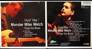Monster Mike Welch – Cryin' Hey ! Monster Mike Welch Plays The Blues