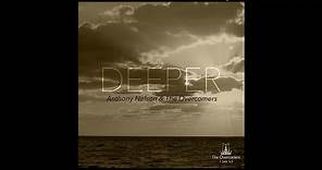 Deeper - Anthony Nelson and The Overcomers