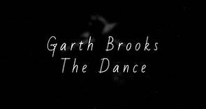 Garth Brooks - The Dance (Lyrics)