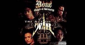 Bone Thugs - The Art Of War (Full Album)
