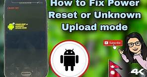 How To Fix Power Reset or Unknown Upload mode For all Samsung phones