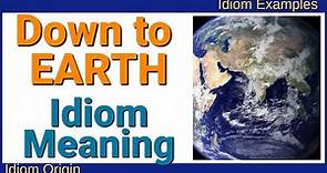 Down to Earth Meaning | Idioms In English