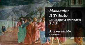 Masaccio: Il tributo - La Cappella Brancacci 3 di 3
