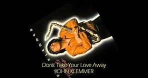 John Klemmer - DON'T TAKE YOUR LOVE AWAY