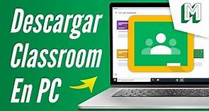 COMO DESCARGAR GOOGLE CLASSROOM PARA PC - Como Descargar Classroom en Laptop/Computadora