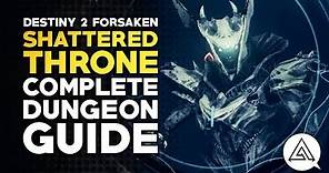 Destiny 2 Forsaken | Shattered Throne Complete Dungeon Guide