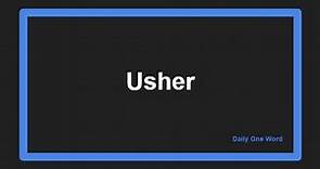 Meaning of Usher