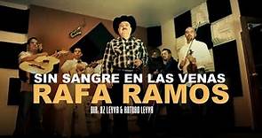 Rafa Ramos - Sin Sangre En Las Venas (Video Oficial)