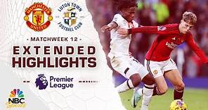 Manchester United v. Luton Town | PREMIER LEAGUE HIGHLIGHTS | 11/11/2023 | NBC Sports