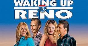 Waking Up In Reno (2002) - Charlize Theron, Patrick Swayze, Billy Bob Thornton, Natasha Richardson