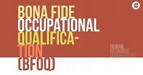 Bona Fide Occupational Qualification BFOQ