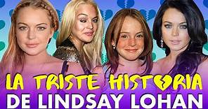 LA HISTORIA DE LINDSAY LOHAN - y por qué se hundió su carrera #lindsaylohan