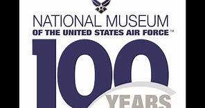 National Museum of the U.S. Air Force 100th Anniversary Video