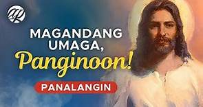 Panalangin sa Umaga: Magandang Umaga, Panginoon! • Tagalog Catholic Morning Prayer