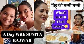 Actor Kaise Banein⁉️ A Day with Sunita Rajwar | YRKKH mein mili main | What's in my thali today ? 😋😋
