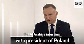 Full Al Arabiya interview with president of Poland