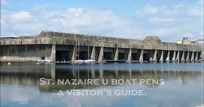 St. Nazaire U Boat Pens ~ A visitor's guide.