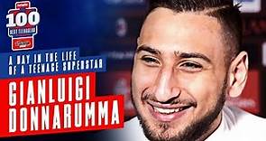 Gianluigi Donnarumma | A Day In The Life Of A Teenage Superstar