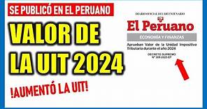 NUEVO VALOR DE LA UIT 2024 |Se publicó en el peruano el valor para el 2024 ¿Para que sirve la UIT?
