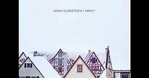 Noah Gundersen - Family