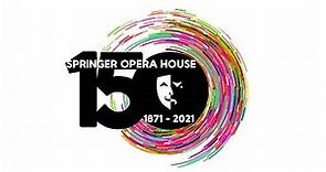 The Springer Opera House 150th Anniversary Virtual Season Announcement