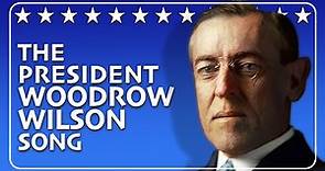 The Life of Woodrow Wilson Song