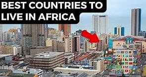 Best African Countries to Live and Work in 2024