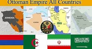All states of ottoman empire || How many countries was the part of Turkey ottoman empire || History