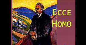 Ecce Homo by Friedrich NIETZSCHE read by TimSC | Full Audio Book