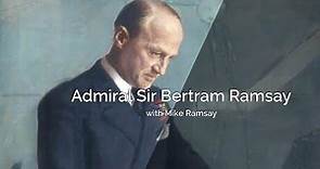 Admiral Sir Bertram Ramsay with Mike Ramsay - Highlights