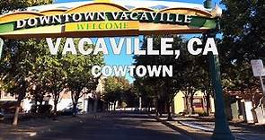 Vacaville, California - Driving Tour 4K