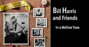 Bill Harris and Friends - In a Mellow Tone (restored 1957 vinyl LP)