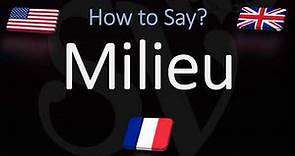 How to Pronounce Milieu? (CORRECTLY) Meaning & Pronunciation