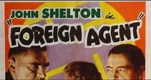 WWII Spy Movie - Foreign Agent (1942) - John Shelton, Gale Storm, Ivan Lebedeff, George Travell