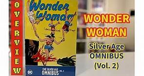 Wonder Woman Silver Age Omnibus Vol 2 - Overview