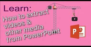 How to extract video and media from PowerPoint